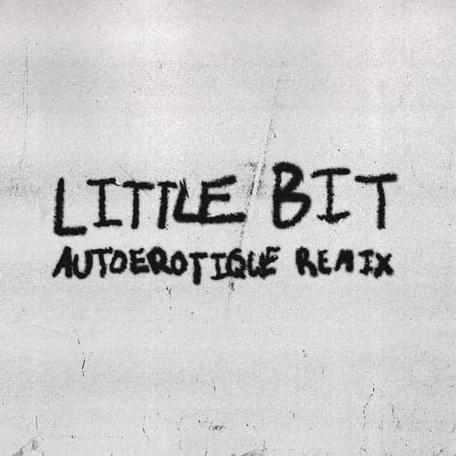 Little Bit (feat. Autoerotique) [Remix]