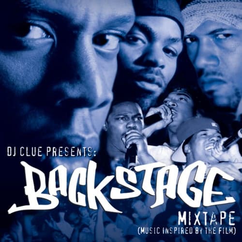 DJ Clue Presents: Backstage Mixtape (Music Inspired By The Film)