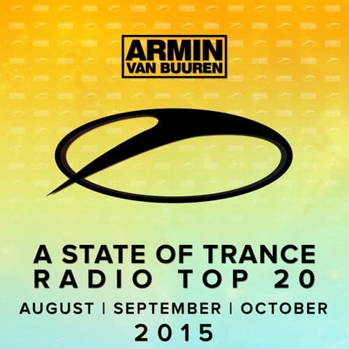 A State Of Trance Radio Top 20 - August / September / October 2015