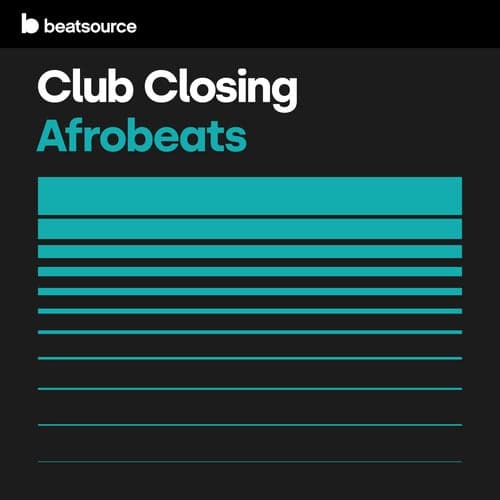 Club Closing - Afrobeats playlist