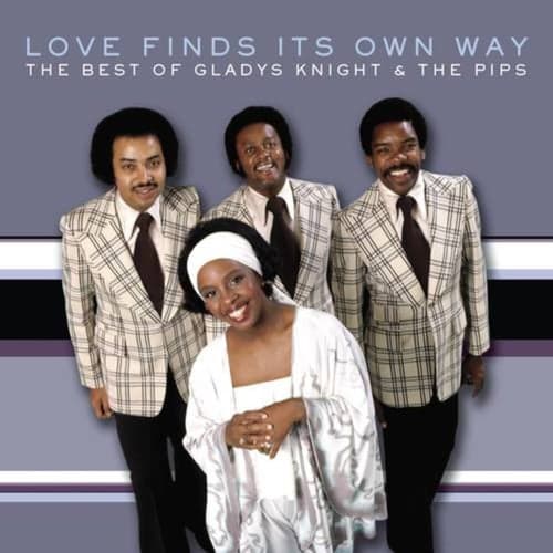 The Best of Gladys Knight & The Pips: Love Finds Its Own Way