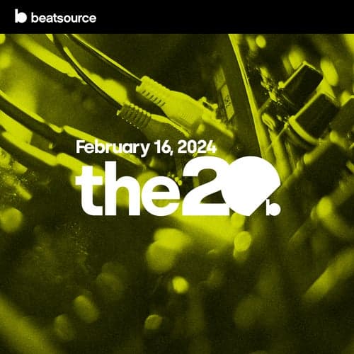 The 20 - February 16, 2024 playlist