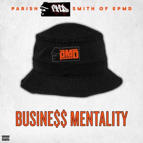 Business Mentality (EPMD Presents Parish "PMD" Smith)