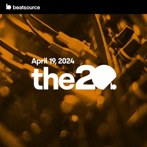 The 20 - April 19, 2024 playlist