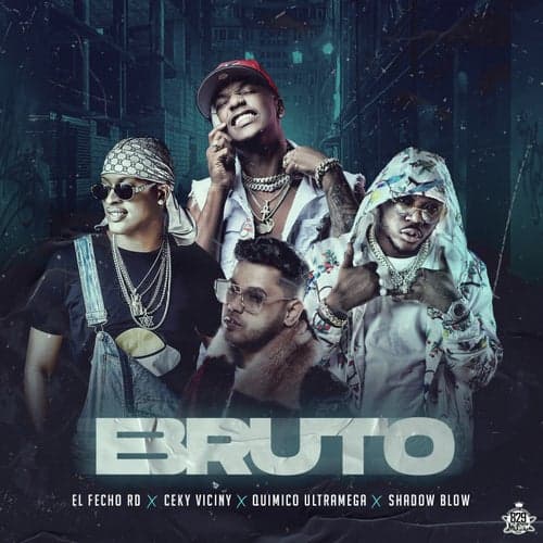 Bruto (feat. Shadow Blow)