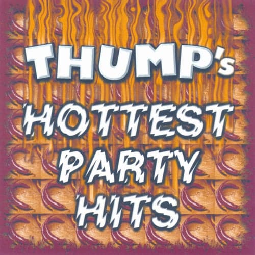 Thump's Hottest Party Hits