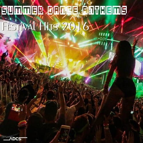 Summer Dance Anthems Festival Hits 2016