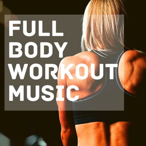 Full Body Workout Music